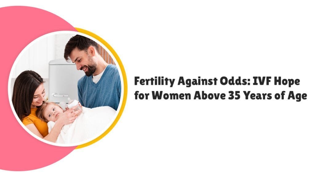 IVF for women above 35