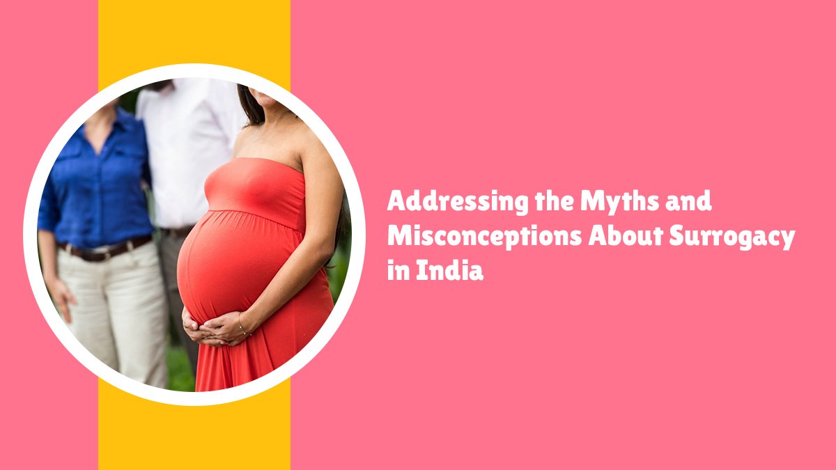 Surrogacy Myths and Misconceptions in India